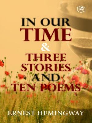 cover image of In Our Time & Three Stories and Ten poems